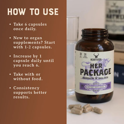 HEART & SOIL Her Package Supplement, 180 Capsules | 100% grass fed & finished ovary, uterus, liver & kidney. Helps maintain hormone balance & reproductive wellness.