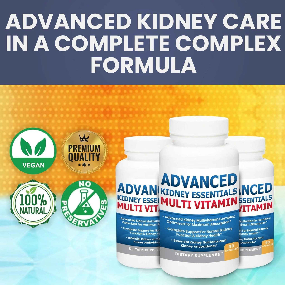 Advanced Kidney Essentials Multivitamin. Kidney Support Supplement for Complete Kidney Health. Kidney Health Supplement