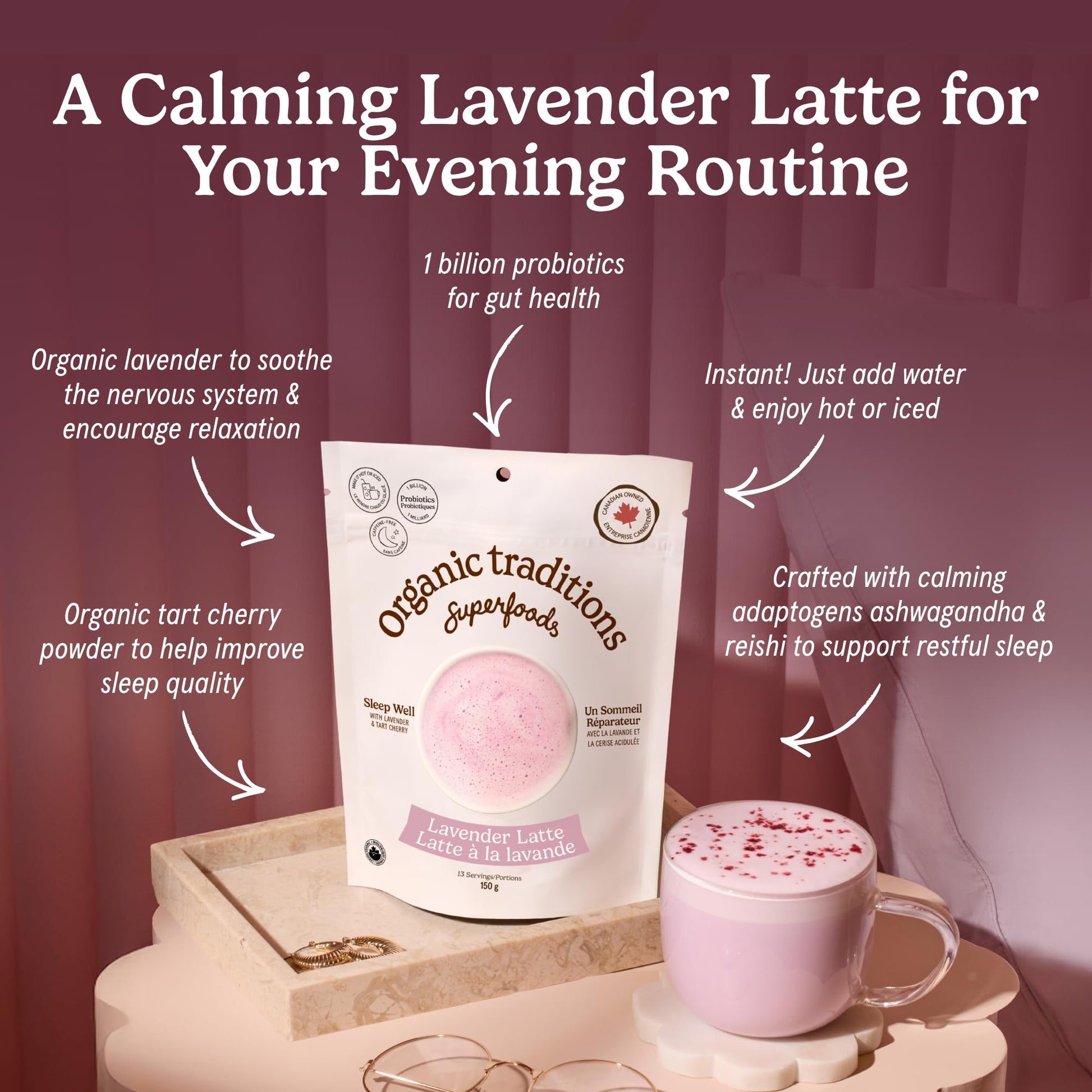 Organic Traditions Lavender Latte Calming Drink Mix, Caffeine Free Latte Blend with Lavender Powder, Tart Cherry, Probiotics, Reishi, and Ashwandha, Evening Beverage for Gentle Wind Down, 150g / 5.3oz - PrimeBioHealth - canada supplements