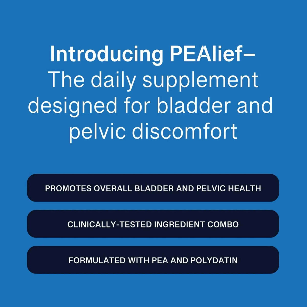PEAlief Pea + Polydatin – New Bladder & Urinary Comfort Support with Clinically Tested Ingredient Combination — One Pill Per Day, 60 Day Supply